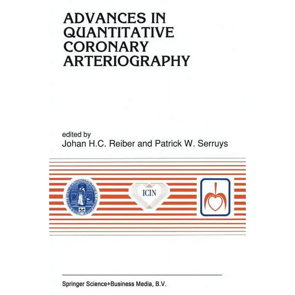 Developments in Cardiovascular Medicine Advances in Quantitative Coronary Arteriography, Book 137, (Paperback)