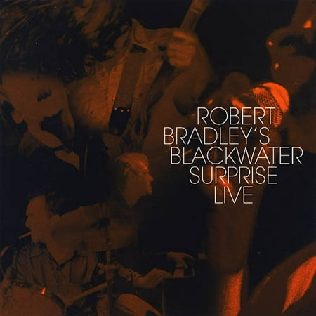 Robert Bradley's Blackwater Surprise