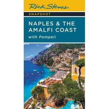 Rick Steves Snapshot Naples & the Amalfi Coast : with Pompeii (Edition 7) (Paperback)