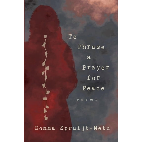 To Phrase A Prayer for Peace, (Paperback)