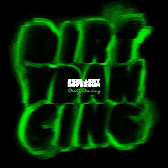 Schlachthofbronx - Dirty Dancing - Electronica - Vinyl