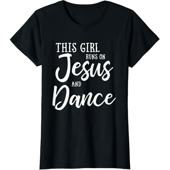 This Girl Runs On Jesus And Dance Shirt Christian Gift T-Shirt