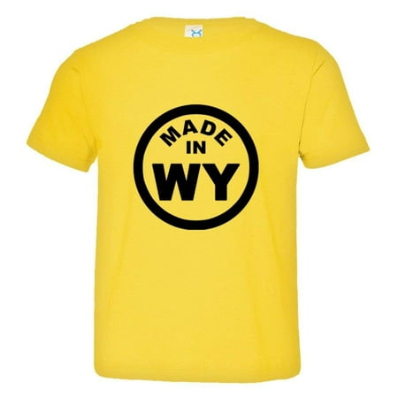 

PleaseMeTees™ Toddler From Born Made In Wyoming WY Logo Label HQ Tee