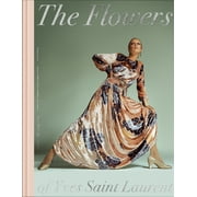 The Flowers of Yves Saint Laurent (Hardcover)