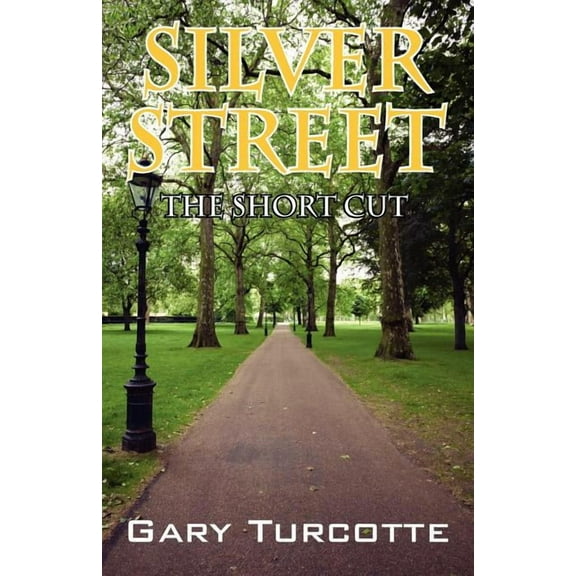 Silver Street: The Short Cut, (Paperback)