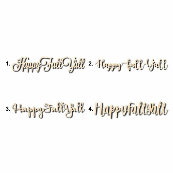 Happy Fall Y'all Sign Unfinished Wood Cutout Home Decor DIY Option 4- 12" Wide / 1/8"
