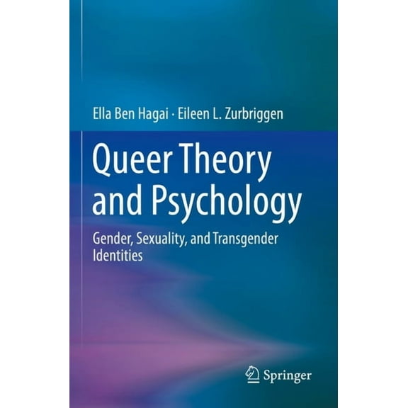 Queer Theory and Psychology: Gender, Sexuality, and Transgender Identities, (Paperback)