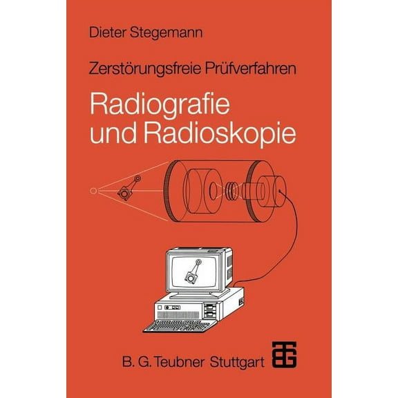 Zerstörungsfreie Prüfverfahren: Radiografie Und Radioskopie, (Paperback)