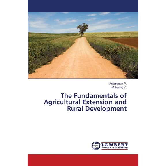 The Fundamentals of Agricultural Extension and Rural Development, (Paperback)
