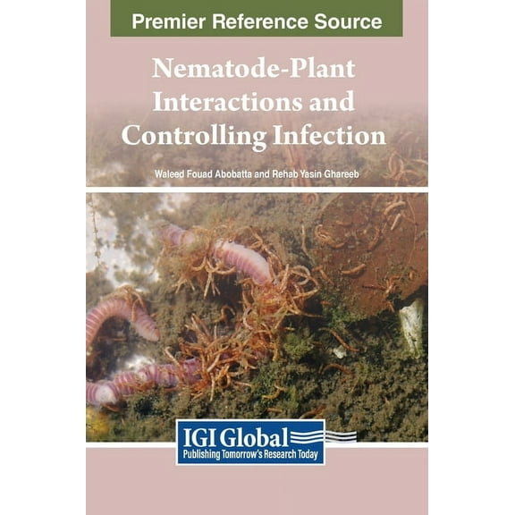 Nematode-Plant Interactions and Controlling Infection, (Hardcover)