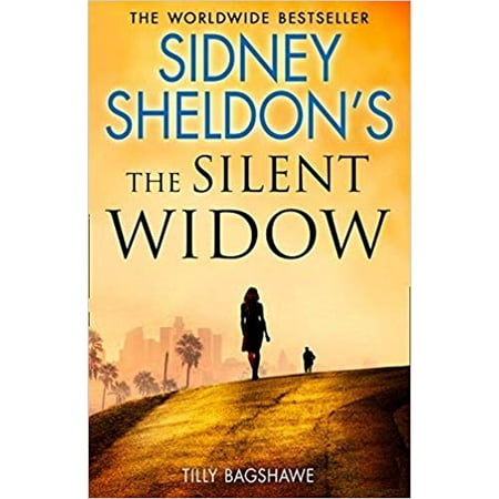 Sidney Sheldon's The Silent Widow: A Sidney Sheldon (Sidney Sheldon Best Novels)