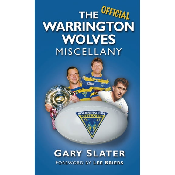 Pre-Owned The Warrington Wolves Miscellany (Hardcover) 0752464728 9780752464725