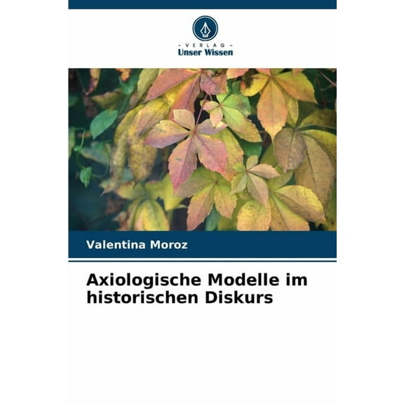 Axiologische Modelle im historischen Diskurs, (Paperback)