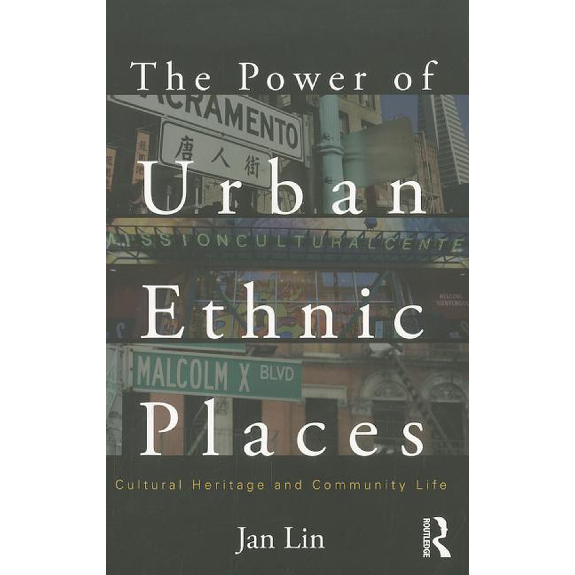 Metropolis and Modern Life The Power of Urban Ethnic Places: Cultural Heritage and Community Life (Paperback)