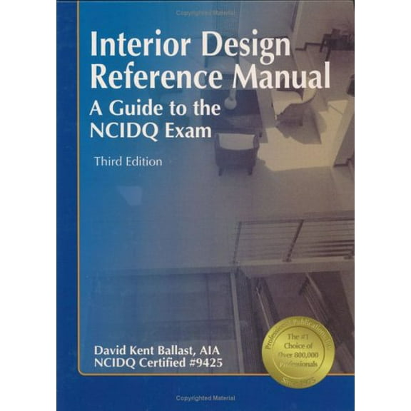 Pre-Owned Interior Design Reference Manual: A Guide to the NCIDQ Exam (3rd Edition) (Hardcover) 1591260477 9781591260479