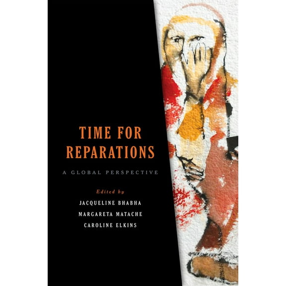 Pennsylvania Studies in Human Rights Time for Reparations: A Global Perspective, (Paperback)