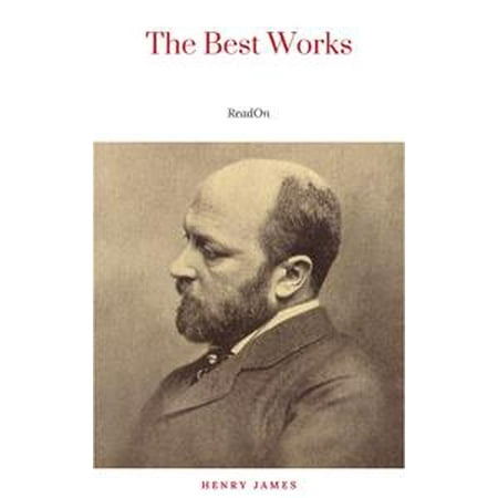 Henry James: The Best Works - eBook