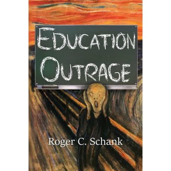 Pre-Owned Education Outrage (Paperback) 0989151131 9780989151139