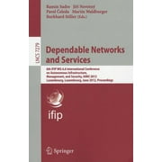 Dependable Networks and Services: 6th IFIP WG 6.6 International Conference on Autonomous Infrastructure, Management, and Security, AIMS 2012, Luxembourg, Luxembourg, June 4-8, 2012, Proceedings (Paper