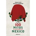 thumbnail image 1 of Libro 100 Mitos De La Historia De Mexico 2 Tapa Blanda, Autor Francisco Martin Moreno, Editorial Debolsillo, 1 of 1