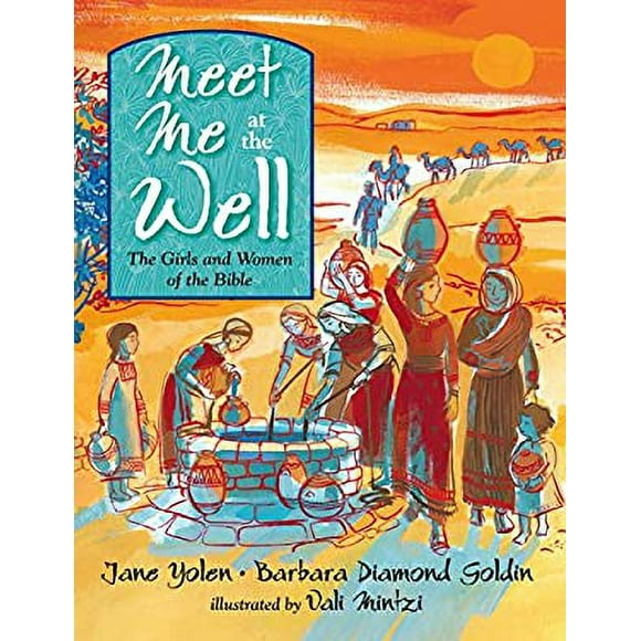Pre-Owned Meet Me at the Well : The Girls and Women of the Bible 9781580893749