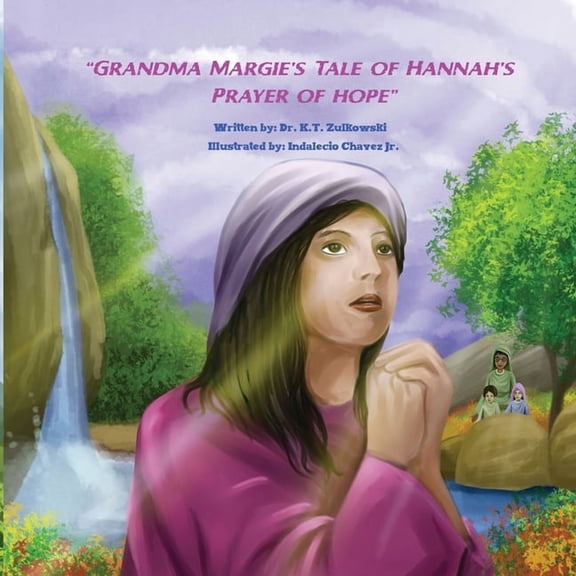 Grandma Margie's Tale of Hannah's Prayer of Hope, (Paperback)