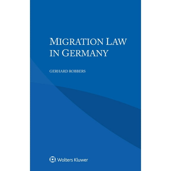 Migration Law in Germany, (Paperback)