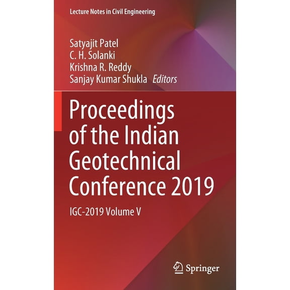 Lecture Notes in Civil Engineering Proceedings of the Indian Geotechnical Conference 2019: Igc-2019 Volume V, Book 137, (Hardcover)