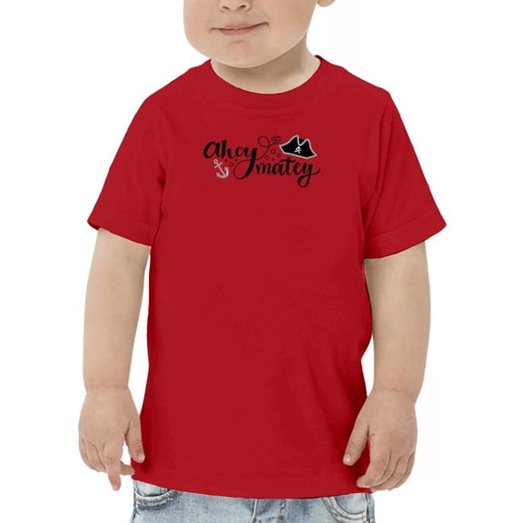 Ahoy Matey Anchor And Hat T-Shirt Toddler -Image by Shutterstock, 2 Toddler