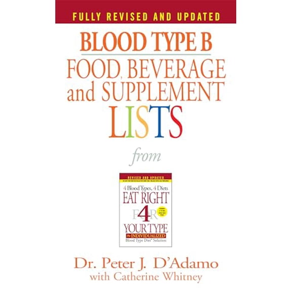 Pre-Owned Blood Type B Food, Beverage and Supplement Lists (Mass Market Paperback) 0425183122 9780425183120