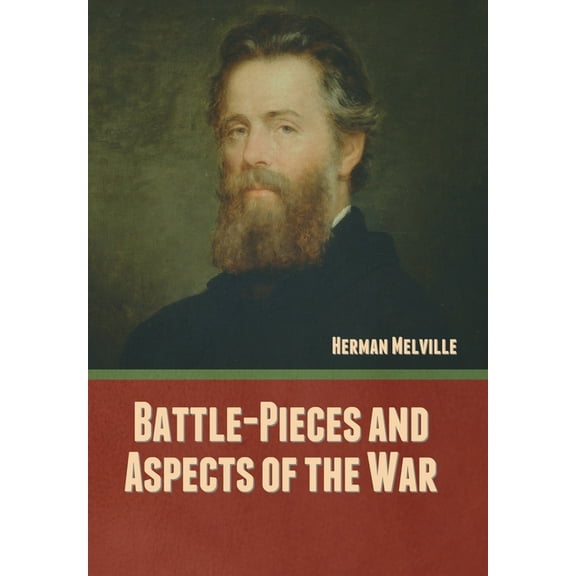Battle-Pieces and Aspects of the War (Hardcover)