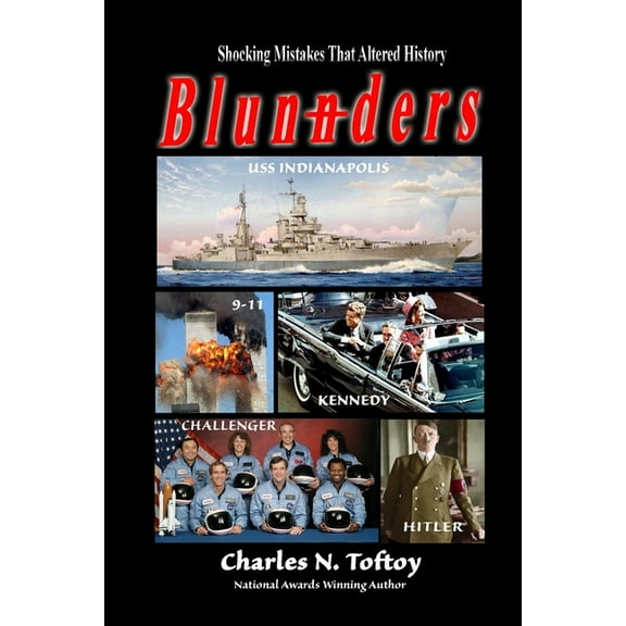 Blunnders: Shocking Mistakes That Altered History (Paperback) by Charles N Toftoy