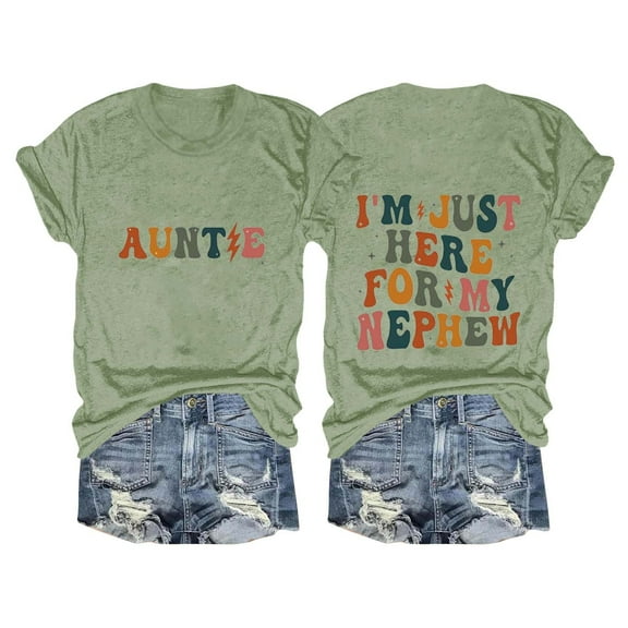 Tittly T Shirts for Women Graphic Tees Aunt Shirt I'm Just Here For My Nephew T Shirts Auntie Tee Shirt Crewneck Cotton Short Sleeve Tshirts Shirts Womens Tops AG L