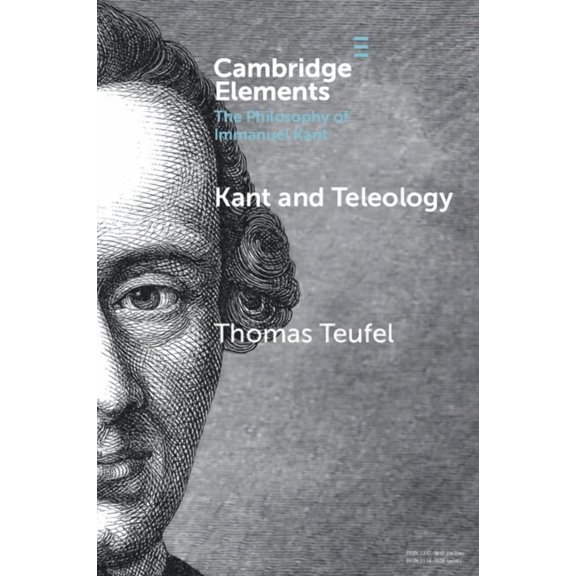 Elements in the Philosophy of Immanuel K Kant and Teleology, (Paperback)