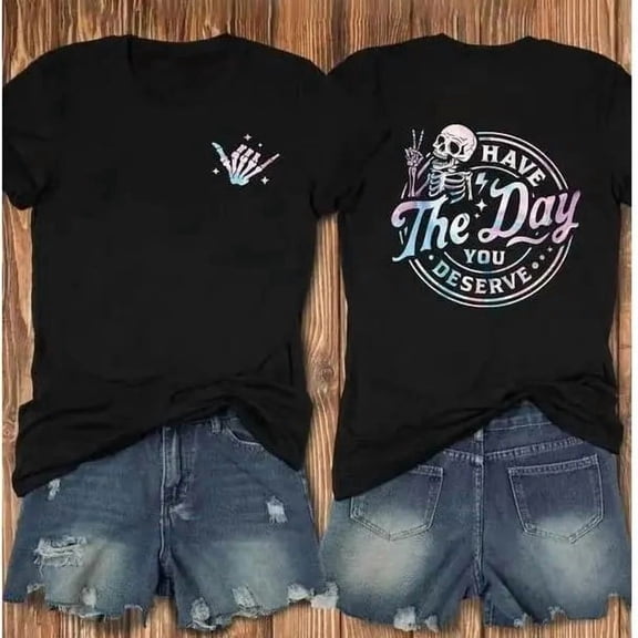 Aesthetic 'Have The Day You Deserve' Skeleton T-Shirt ,Vintage Style Summer Top