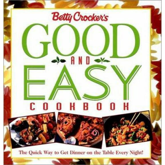Pre-Owned Betty Crocker's Good and Easy Cookbook (Loose Leaf) 0028636805 9780028636801