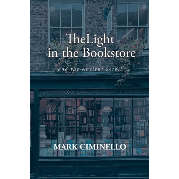 The Light in the Bookstore and the Ancient Scroll, (Paperback)