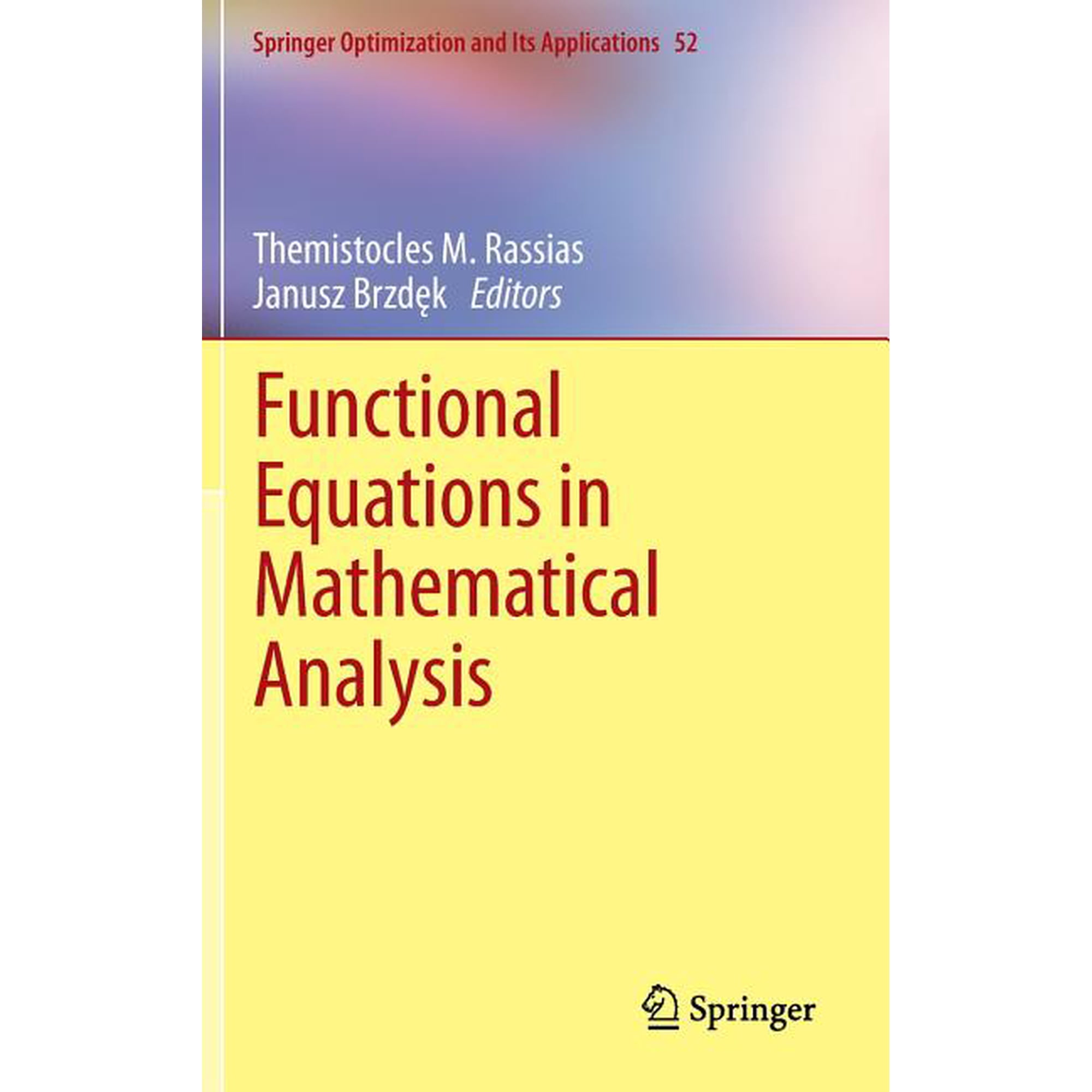 Springer Optimization and Its Applicatio Functional Equations in Mathematical Analysis Book 52 (Hardcover)