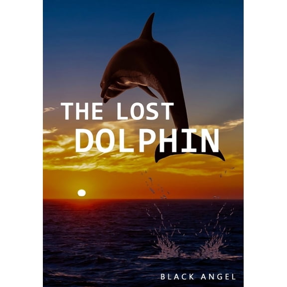 The Lost Dolphin (Paperback)