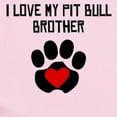 thumbnail image 2 of CafePress - I Love My Pit Bull Brother Body Suit - Baby Light Bodysuit, Size Newborn - 24 Months, 2 of 4