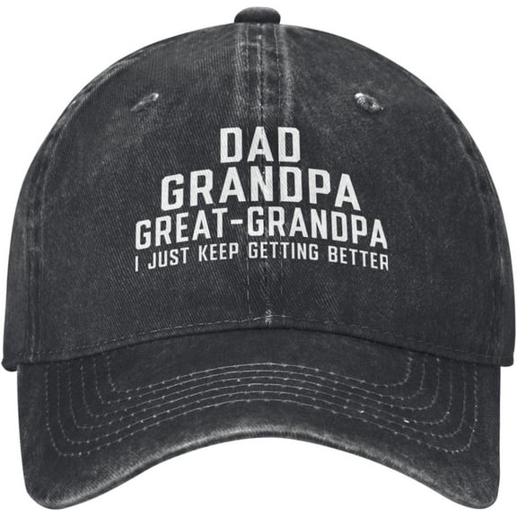 Dad Grandpa Great Grandpa I Just Keep Getting Hats Funny Dad Hat Adjustable Vintage for Men Women Baseball Cap Black