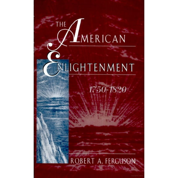 The American Enlightenment, 1750-1820 (Paperback)