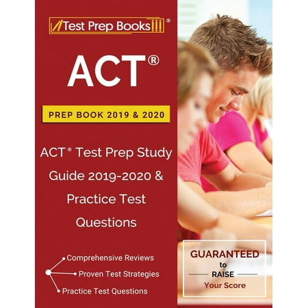 ACT Prep Book 2019 & 2020 : ACT Test Prep Study Guide 2019-2020 & Practice Test (Best Way To Study For Act Test)