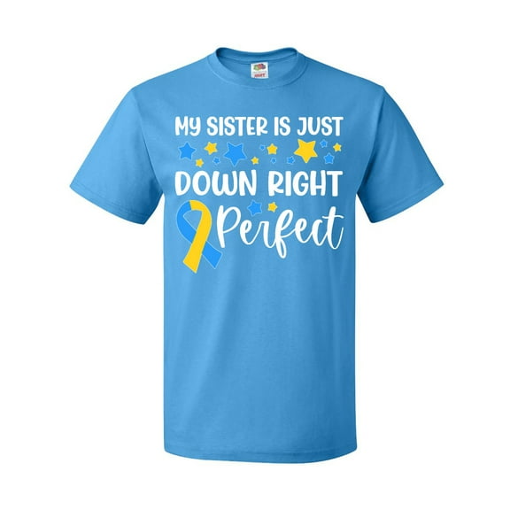 Inktastic My Sister Is Just Down Right Perfect- Down Syndrome Awareness Ribbon T-Shirt