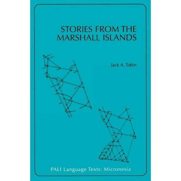 Pali Language Texts--Micronesia Stories from the Marshall Islands, (Paperback)