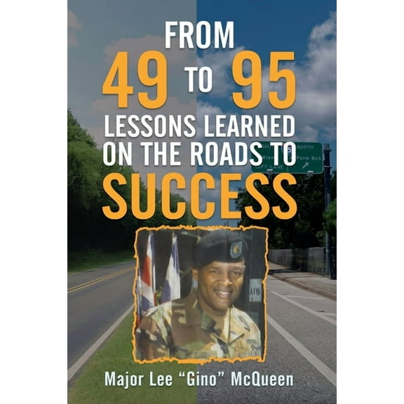 From 49 to 95 Lessons Learned on the Roads to Success, (Paperback)