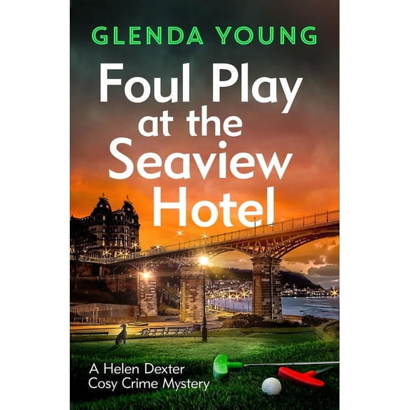 A Helen Dexter Cosy Crime Mystery: Foul Play at the Seaview Hotel (Hardcover)