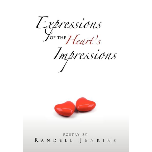 Expressions Of The Heart's Impressions, (Hardcover)