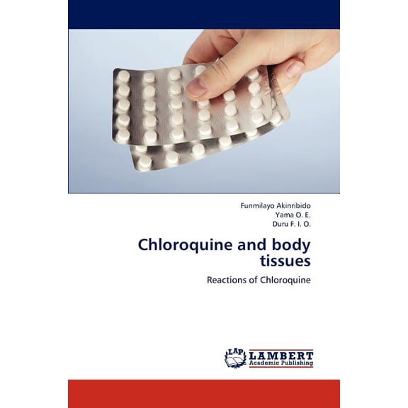 Chloroquine and Body Tissues (Paperback)