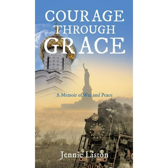 Courage Through Grace, (Hardcover)